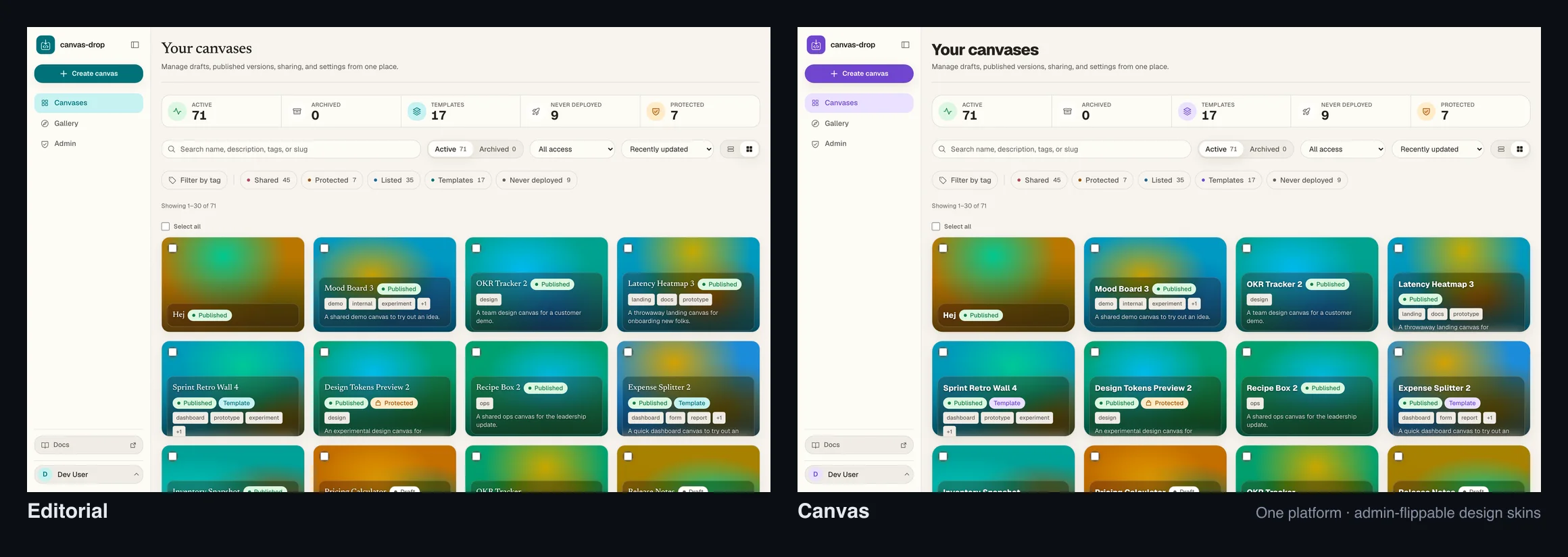 The same canvas-drop dashboard shown in two design skins side by side — Editorial (deep-teal serif) and Canvas (violet, bold) — to show the admin-flippable skin layer.
