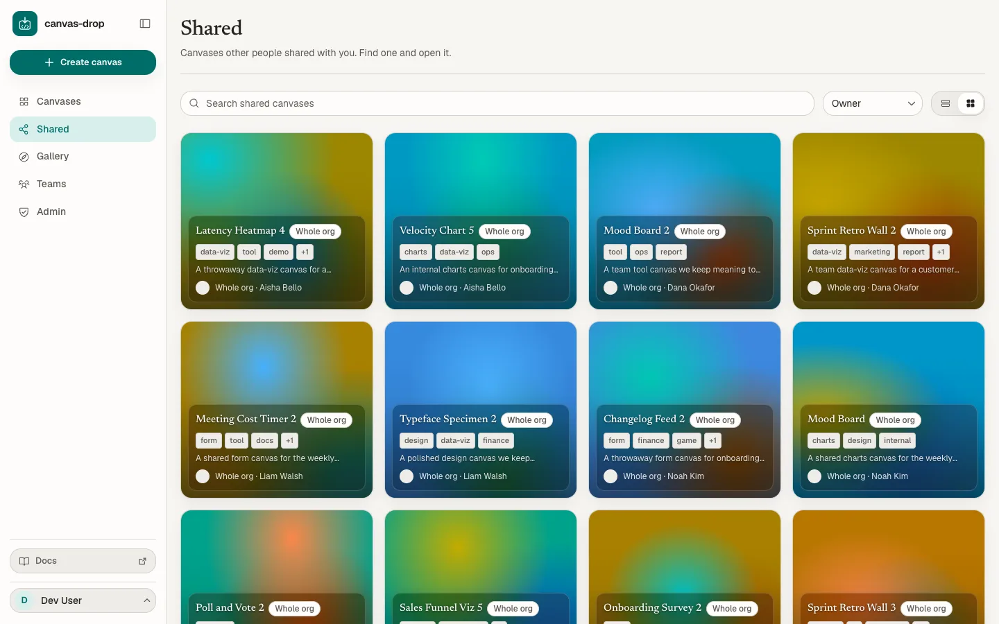 Shared with you. Canvases other people opened to you, directly or through a team or the whole org. Search, sort by owner or last update, and open the right one fast.
